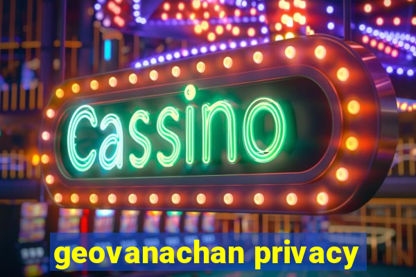 geovanachan privacy